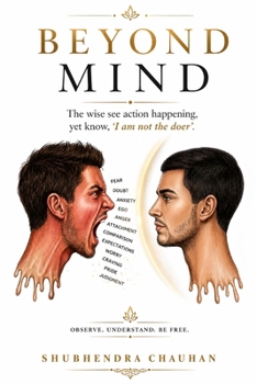 Paperback Beyond Mind: The Wise See Action Happening, Yet Know, "I Am Not the Doer" Book