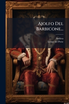 Ajolfo Del Barbicone...