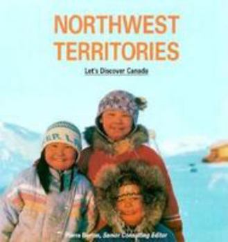 Northwest Territories (Lets Discover Canada) - Book  of the Let's Discover Canada