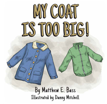 Hardcover My Coat Is Too Big! Book