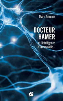 Paperback Docteur Hamer: et l'intelligence d'une maladie... [French] Book