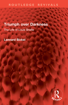 Paperback Triumph over Darkness: The Life of Louis Braille Book