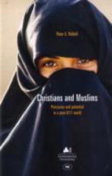 Paperback Christians and Muslims: Pressures and Potential in a Post-9 Book