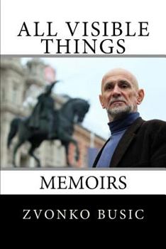 Paperback All Visible Things: Memoirs Book