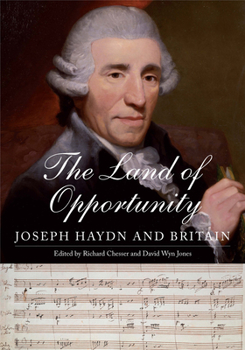 Hardcover The Land of Opportunity: Joseph Haydn and Britain Book