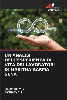 Paperback Un'analisi Dell'esperienza Di Vita Dei Lavoratori Di Haritha Karma Sena [Italian] Book