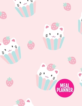 Meal Planner: Nifty Track And Plan Your Meals Weekly - 52 Week Food Planner | Diary | Log | Journal | Calendar - Meal Prep And Planning Grocery List | ... 11 Inch | 110 Pages  - Cover Design BR 000238