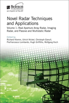 Hardcover Novel Radar Techniques and Applications: Real Aperture Array Radar, Imaging Radar, and Passive and Multistatic Radar Book