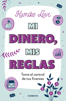Paperback Mi Dinero, MIS Reglas / My Money My Way: Taking Back Control of Your Financial L Ife [Spanish] Book
