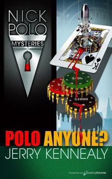 Polo Anyone? - Book #2 of the Nick Polo