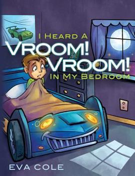 Paperback I Heard a Vroom! Vroom! in My Bedroom Book