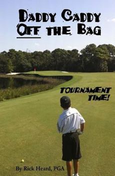 Paperback Daddy Caddy Off the Bag: Tournament Time! Book