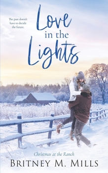 Paperback Love in the Lights: Christmas at the Ranch Book
