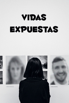 Vidas Expuestas (Spanish Edition)