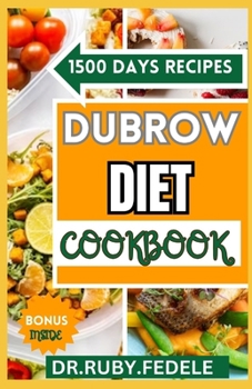 Paperback Dubrow Diet Cookbook: The Complete an Invaluable Nutrition Guide for Remote Eating Featuring Easy, Tasty, and Nutritious Recipes to Promote Book