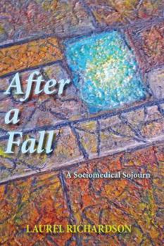 Paperback After a Fall: A Sociomedical Sojourn Book