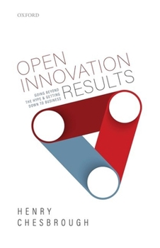 Hardcover Open Innovation Results: Going Beyond the Hype and Getting Down to Business Book