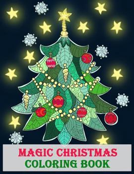 Paperback Magic Christmas Coloring Book: A Holiday Art Activities for Relaxation & Stress Relief Book