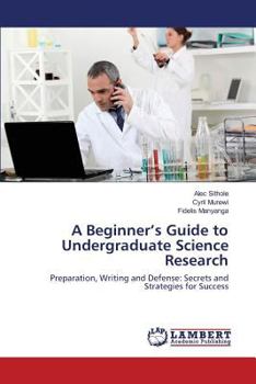 Paperback A Beginner's Guide to Undergraduate Science Research Book