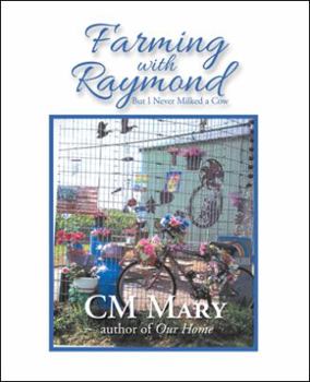 Paperback Farming with Raymond: But I Never Milked a Cow Book