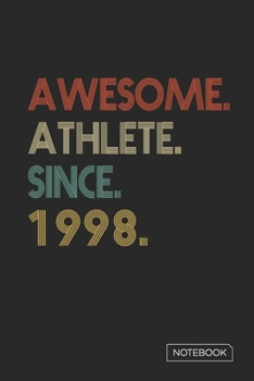 Paperback Awesome Athlete Since 1998 Notebook: Blank Lined 6 x 9 Keepsake Birthday Journal Write Memories Now. Read them Later and Treasure Forever Memory Book