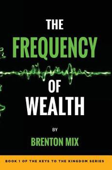 Hardcover The Frequency of Wealth Book