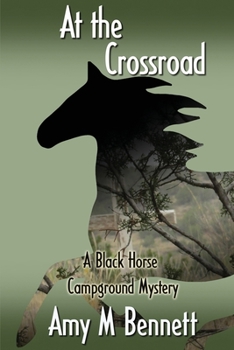 At the Crossroads (Black Horse Campground Mysteries)