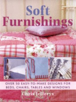 Paperback Soft Furnishings: Over 50 Easy-To-Make Designs for Beds, Chairs, Tables and Windows Book