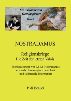 Paperback Ein Visionär von Gott inspiriert - Nostradamus: Religionskriege [German] Book