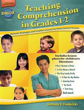 Paperback Teaching Comprehension in Grades 1-2: Dynamic Strategies and Creative Lessons for Early Literacy Success Book