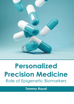 Hardcover Personalized Precision Medicine: Role of Epigenetic Biomarkers Book