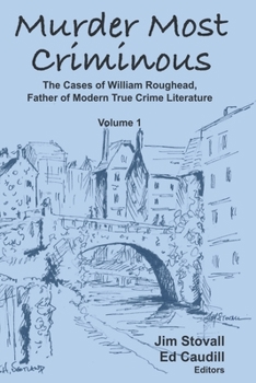 Paperback Murder Most Criminous: The Cases of William Roughead, Father of Modern True Crime Literature Book