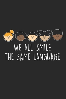 Paperback We all Smile the Same Language: Same Language Celebrate Diversity Dot Grid Notebook 6x9 Inches - 120 dotted pages for notes, drawings, formulas - Orga Book