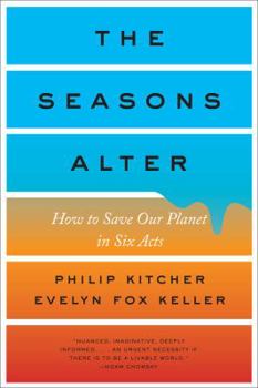 Paperback The Seasons Alter: How to Save Our Planet in Six Acts Book