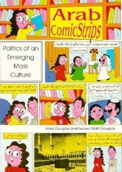 Paperback Arab Comic Strips: Politics of an Emerging Mass Culture Book
