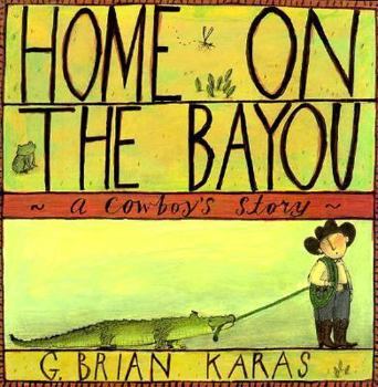 Hardcover Home on the Bayou: A Cowboy's Story Book