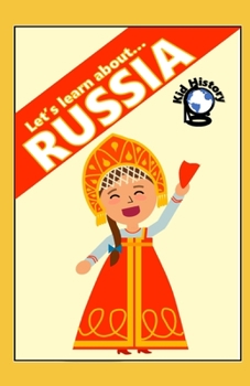 Paperback Let's Learn About Russia: Kid History: Making learning fun! Book