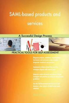Paperback SAML-based products and services: A Successful Design Process Book