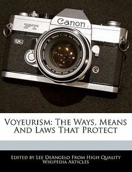 Paperback Voyeurism: The Ways, Means and Laws That Protect Book