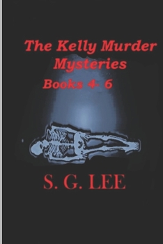 Paperback The Kelly Murder Mysteries -Books 4-6 Book