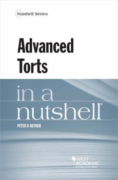 Paperback Advanced Torts in a Nutshell (Nutshells) Book