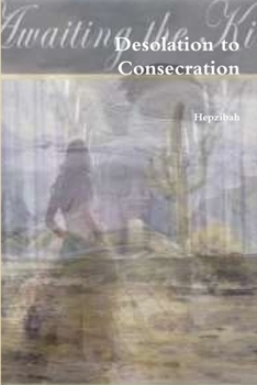 Paperback Desolation to Consecration Book