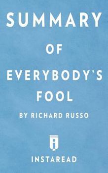 Paperback Summary of Everybody's Fool by Richard Russo Includes Analysis Book