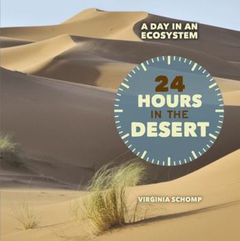24 Hours in the Desert - Book  of the A Day in an Ecosystem