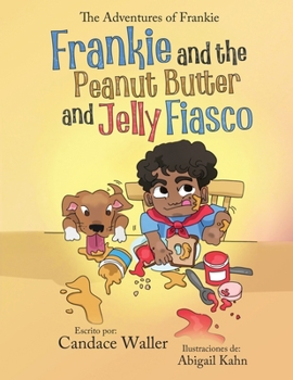 Paperback Frankie and the Peanut Butter and Jelly Fiasco Book