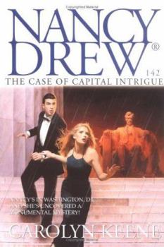 The Case of Capital Intrigue - Book #142 of the Nancy Drew Mystery Stories