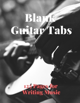 Paperback Blank Guitar Tabs: 125 Pages of Guitar Tabs with Six 6-line Staves and 7 blank Chord diagrams per page. Write Your Own Music. Music Compo Book