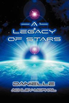 A Legacy of Stars - Book  of the Alliance Archives Role-Playing Universe