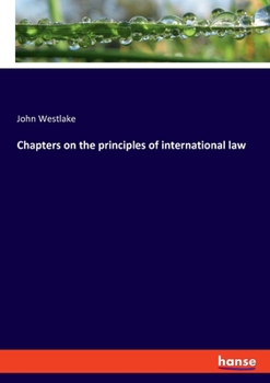 Paperback Chapters on the principles of international law Book