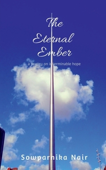 Paperback The Eternal Ember: A poetry on interminable hope Book